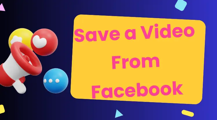 How to Save a Video from Facebook
